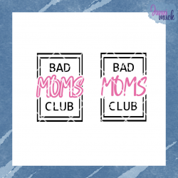 Plotterdatei Bad moms club